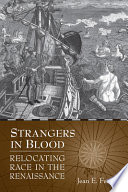 Strangers in blood : relocating race in the Renaissance /