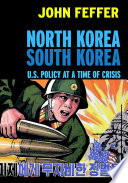 North Korea, South Korea : U.S. policy at a time of crisis /