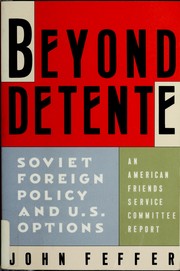 Beyond detente : Soviet foreign policy and U.S. options /
