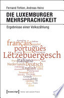 Die Luxemburger Mehrsprachigkeit : Ergebnisse einer Volkszählung /