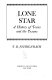 Lone Star : a history of Texas and the Texans /