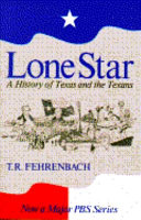 Lone star : a history of Texas and the Texans /