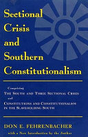 Sectional crisis and Southern constitutionalism /