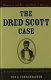 The Dred Scott case : its significance in American law and politics /