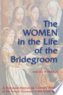 The women in the life of the Bridegroom : a feminist historical-literary analysis of the female characters in the Fourth Gospel /