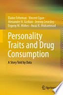 Personality Traits and Drug Consumption : A Story Told by Data /