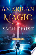 American magic : a thriller /