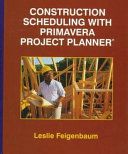 Construction scheduling with Primavera Project planner /