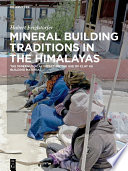 Mineral Building Traditions in the Himalayas : the Mineralogical Impact on the Use of Clay as Building Material /