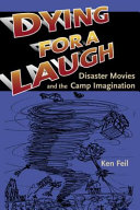 Dying for a laugh : disaster movies and the camp imagination /