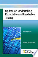 Update on undertaking extractable and leachable testing /