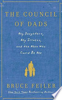 The council of dads : my daughters, my illness, and the men who could be me /