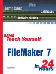 Sams teach yourself FileMaker 7 in 24 hours /