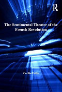 The sentimental theater of the French Revolution /