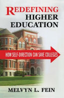 Redefining higher education : how self-direction can save colleges /
