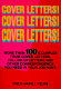Cover letters, cover letters, cover letters /