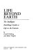 Life beyond Earth : the intelligent Earthlings' guide to life in the universe /