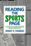 Reading the sports page : a guide to understanding sports statistics /
