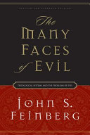 The many faces of evil : theological systems and the problems of evil /