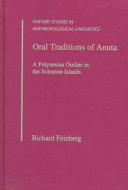 Oral traditions of Anuta : a Polynesian outlier in the Solomon Islands /