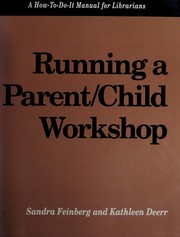 Running a parent/child workshop : a how-to-do-it manual for librarians /