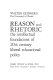 Reason and rhetoric : the intellectual foundations of 20th century liberal educational policy.