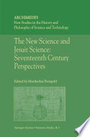 The New Science and Jesuit Science: Seventeenth Century Perspectives /