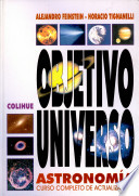 Objetivo universo : astronomía : curso completo de actualización /