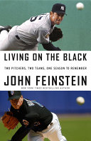Living on the black : two pitchers, two teams, one season to remember /