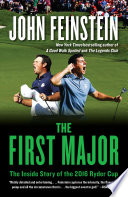 The first major : the inside story of the 2016 Ryder Cup /