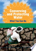Conserving and protecting water : what you can do /