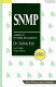 SNMP : a guide to network management /