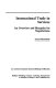 International trade in services : an overview and blueprint for negotiations /