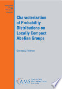 Characterization of probability distributions on locally compact Abelian groups /
