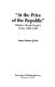 At the price of the Republic : Hlinka's Slovak People's Party, 1929-1938 /