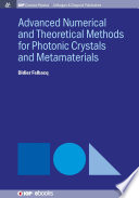 Advanced numerical and theoretical methods for photonic crystals and metamaterials /