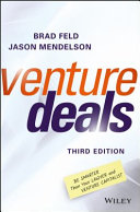 Venture deals : be smarter than your lawyer and venture capitalist /