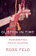 Guston in time : remembering Philip Guston /