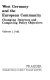 West Germany and the European Community : changing interests and competing policy objectives /