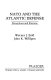 NATO and the Atlantic defense : perceptions and illusions /