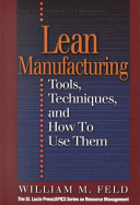 Lean manufacturing : tools, techniques, and how to use them /