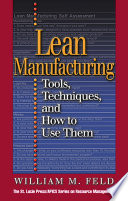 Lean manufacturing : tools, techniques, and how to use them /