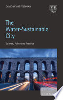 The water-sustainable city : science, policy and practice /