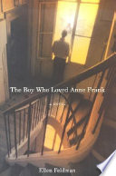 The boy who loved Anne Frank : a novel /
