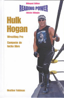 Hulk Hogan : wrestling pro = campeón de lucha libre /