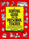 A survival guide for the preschool teacher /