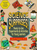 Science surprises! : ready-to-use experiments & activities for young learners /