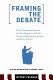 Framing the debate : famous presidential speeches and how progressives can use them to change the conversation (and win elections) /
