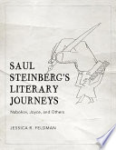 Saul Steinberg's literary journeys : Nabokov, Joyce, and others /