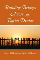 Building bridges across the racial divide /